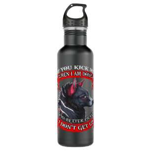 Wolf If You Kick Me When I Am Down You Better Pray 710 Ml Water Bottle