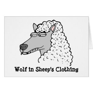 Wolf in Sheep's Clothing