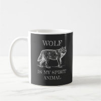 Wolf Is My Spirit Animal Funny Quote