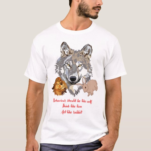 Wolf-Like Behaviour-Fierce Birthday Gift for bold  T-Shirt (Front)