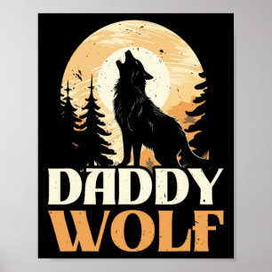 Wolf Lover Wolf Pack Wolfgang Wildlife Animal Papa Poster