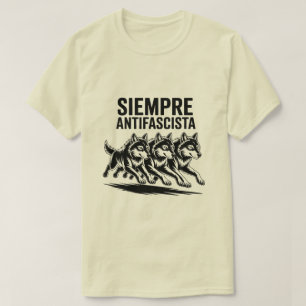 Wolf Pack Siempre Antifascista Anti-Fascism design T-Shirt
