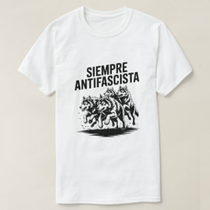Wolf Pack Siempre Antifascista Anti-Fascism design T-Shirt