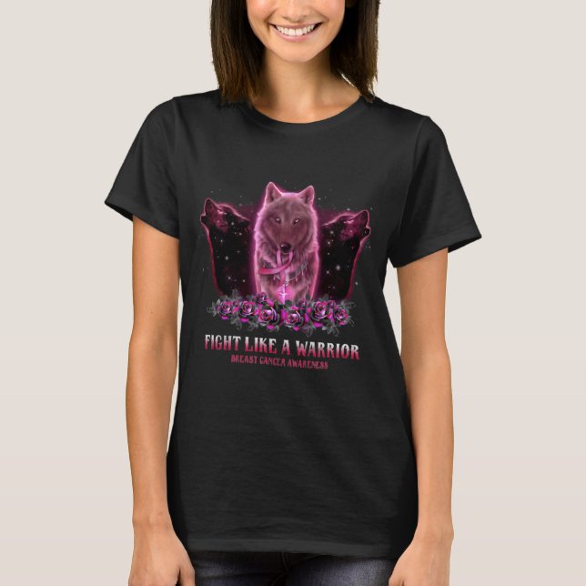 Wolf Rose Fight Like A Warrior Breast Cancer T-Shirt (Front)