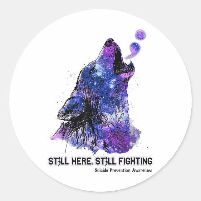 Wolf Still Here Still Fighting Suicide Prevention  Classic Round Sticker (Front)