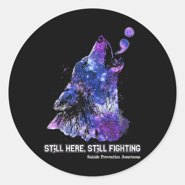 Wolf Still Here Still Fighting Suicide Prevention  Classic Round Sticker (Front)