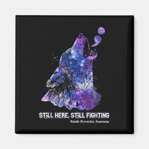 Wolf Still Here Still Fighting Suicide Prevention  Magnet