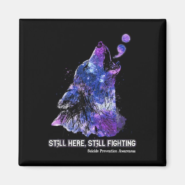 Wolf Still Here Still Fighting Suicide Prevention  Magnet (Front)