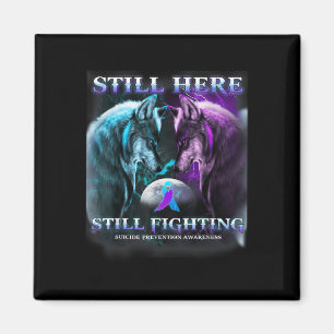 Wolf Still Here Still Fighting Suicide Prevention Magnet