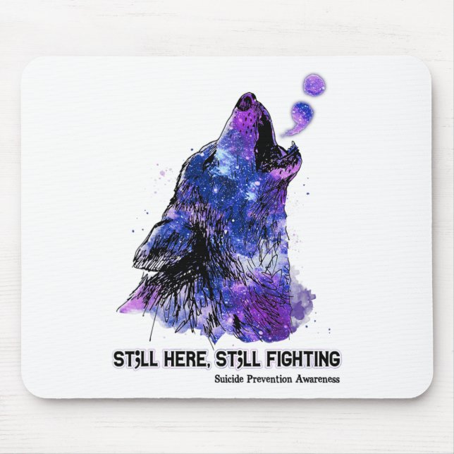 Wolf Still Here Still Fighting Suicide Prevention  Mouse Mat (Front)
