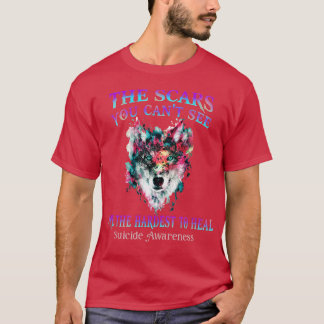 Wolf The Scars You Cant See Are The Hardest To Hea T-Shirt