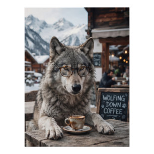 Wolf Wearing Glasses Drinking Coffee at Ski Resort Poster