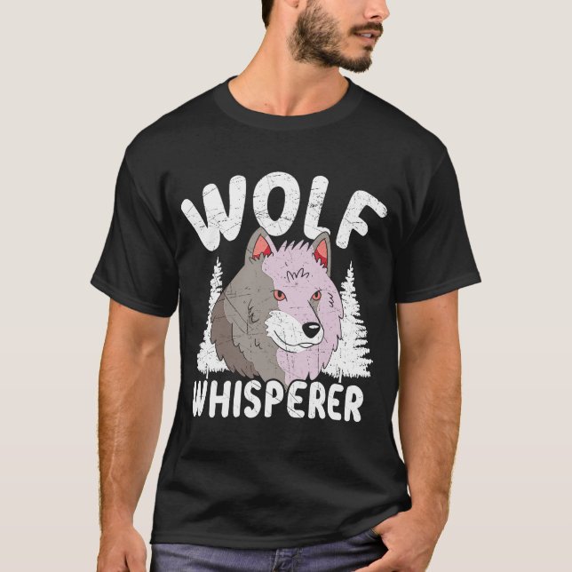 Wolf Whisperer Werewolf Wolfpack Wolfgang Wildlife T-Shirt (Front)