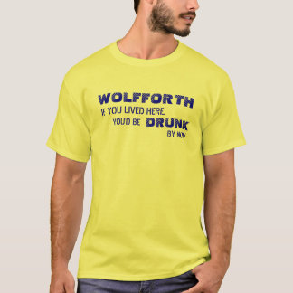 WOLFFORTH IS WET! T-Shirt