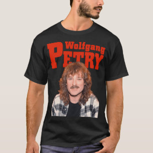 Wolfgang Petry T Shirt -Wolfgang Petry Fans Wolfga