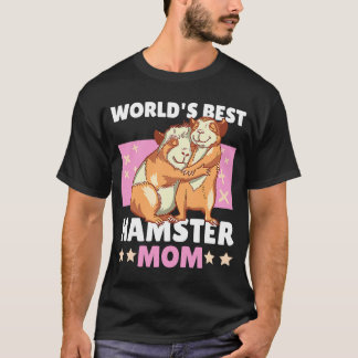 Wolrd's best Hamster Mum for Hamster T-Shirt