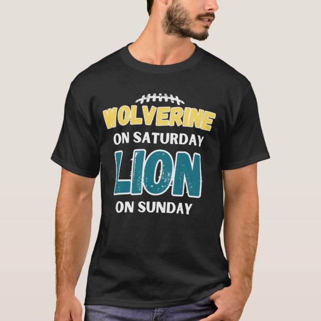 Wolverine On Saturday Lion On Sunday Detroit T-Shirt (Front)