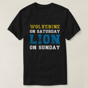 Wolverine On Saturday Lion On Sunday T-Shirt