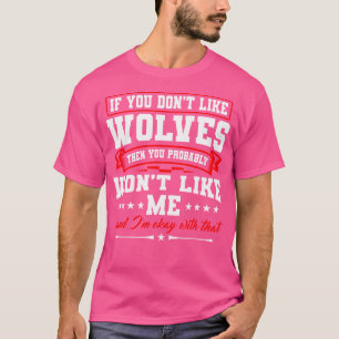 Wolves Animal Lover Wolf Biologists T-Shirt