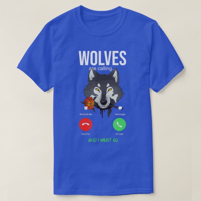 Wolves Are Calling  Wolf Lover Furry  T-Shirt (Design Front)