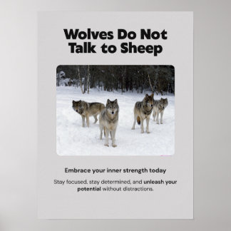 Wolves Do Not Talk to Sheep Motivational Poster
