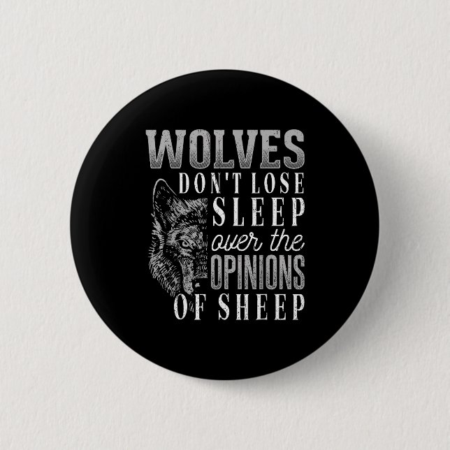 Wolves Don't Lose Sleep Over The Onions Of Sheep - 6 Cm Round Badge (Front)