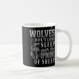 Wolves Don't Lose Sleep Over The Onions Of Sheep - Coffee Mug