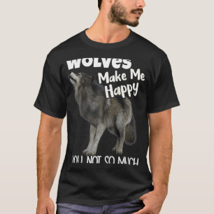 Wolves Make Me Happy You Not So Much Wolf Raglan T-Shirt