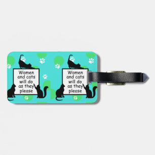 Woman and Cats will do as they Please Luggage Tag
