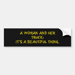 Woman And Her Truck Bumper Sticker
