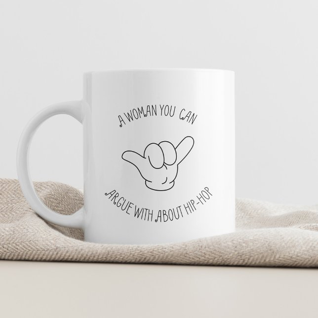 Woman Argue About Hip-Hop Sassy Fun Typography Coffee Mug (Creator Uploaded)