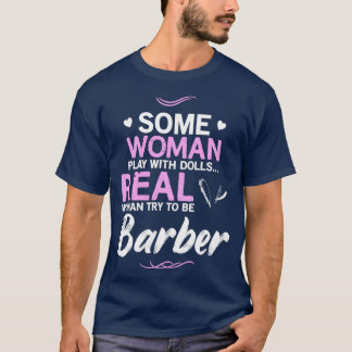 Woman Barber Funny Design For Gift T-Shirt