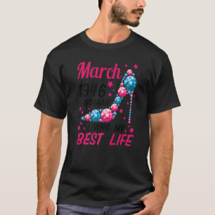 Woman Born In March 1946 Living My Best Life At 76 T-Shirt