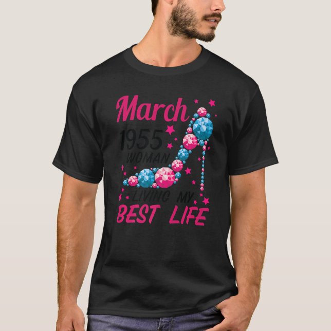 Woman Born In March 1955 Living My Best Life At 67 T-Shirt (Front)