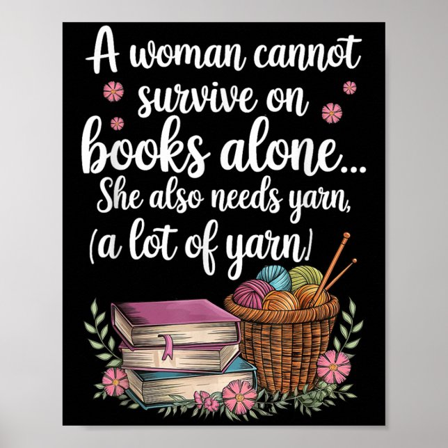 Woman Cannot Survive On Books Alone She Also Needs Poster (Front)