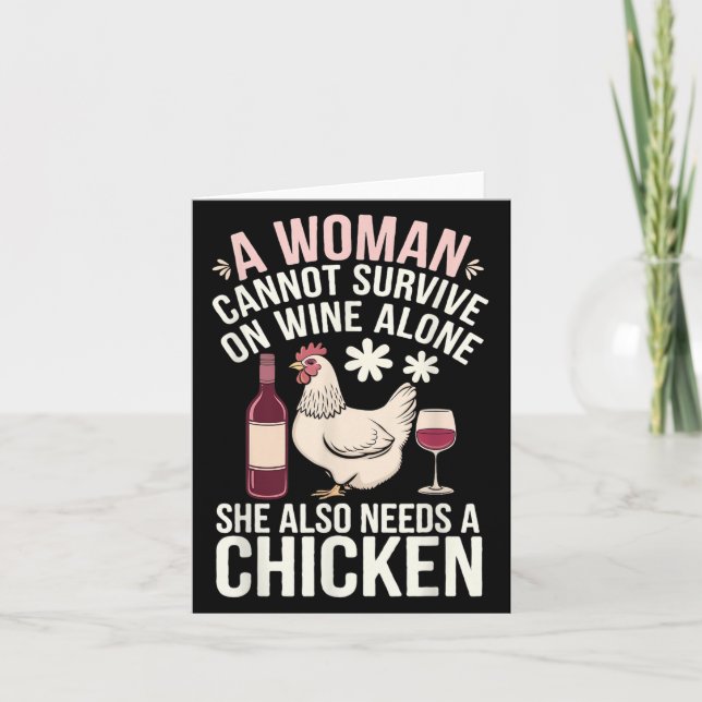 Woman Cannot Survive Wine Alone She Needs Chicken  Card (Front)