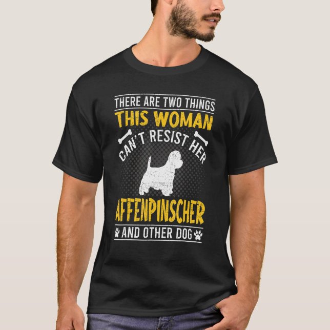 Woman Can't Resist Her Affenpinscher Dog T-Shirt (Front)