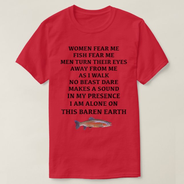 Woman Fear Me Fish Fear Me Men Turn Their Eyes Awa T-Shirt (Design Front)
