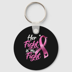 Woman Her Fight Is My Fight Breast Cancer Awarenes Key Ring