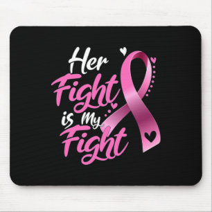 Woman Her Fight Is My Fight Breast Cancer Awarenes Mouse Mat