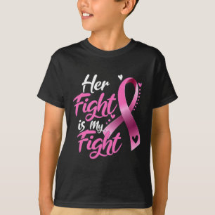 Woman Her Fight Is My Fight Breast Cancer Awarenes T-Shirt