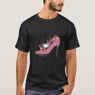 Woman High Heel Stilettos Makeup Artist Girly Lips T-Shirt