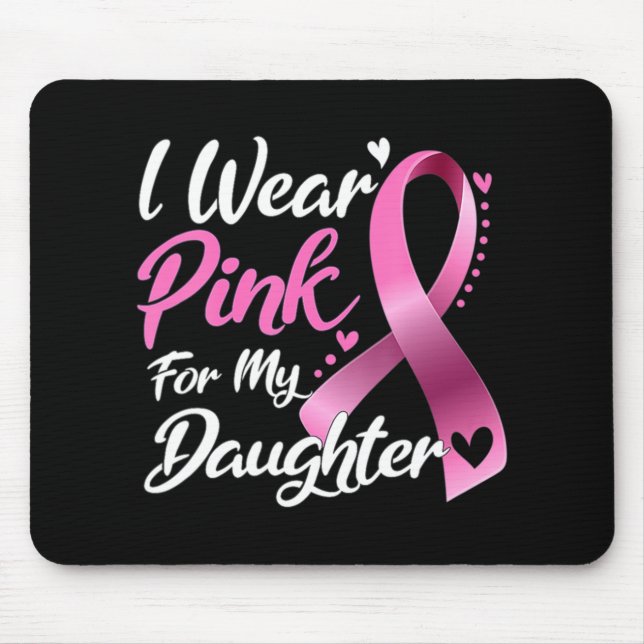 Woman I Wear Pink For My Daughter Breast Cancer Aw Mouse Mat (Front)