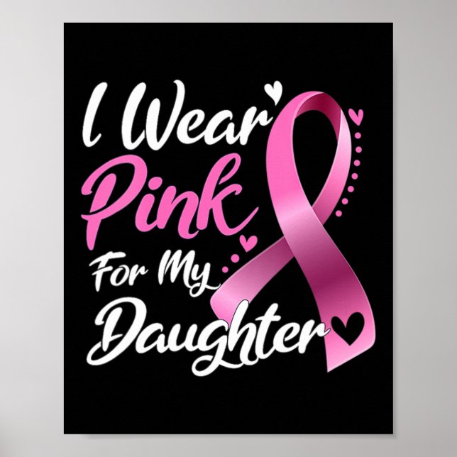 Woman I Wear Pink For My Daughter Breast Cancer Aw Poster (Front)