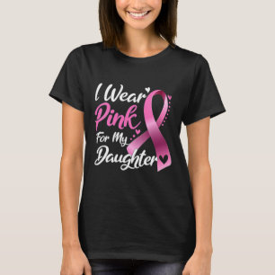 Woman I Wear Pink For My Daughter Breast Cancer Aw T-Shirt