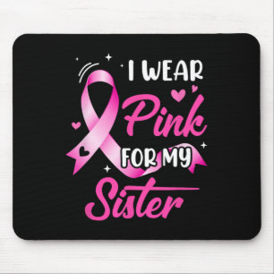 Woman I Wear Pink For My Sister Breast Cancer Awar Mouse Mat