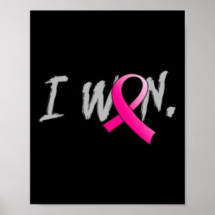 Woman I Won Breast Cancer Awareness Pink Ribbon Su Poster