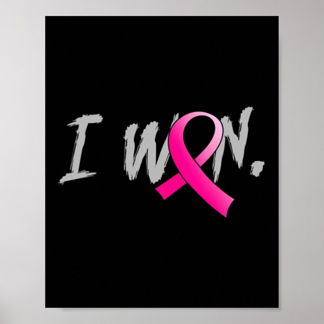 Woman I Won Breast Cancer Awareness Pink Ribbon Su Poster (Front)
