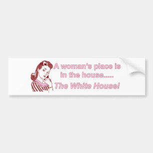 Woman in White House Bumper Sticker