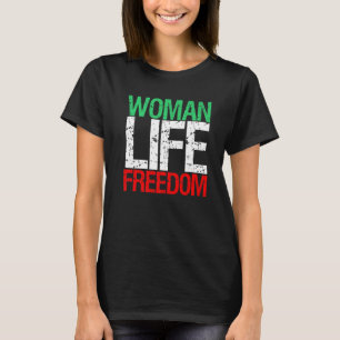 WOMAN LIFE FREEDOM IRAN Iranian Patriotic Slogan T-Shirt